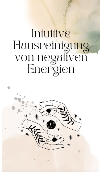 Intuitive Hausreinigung von negativen Energien