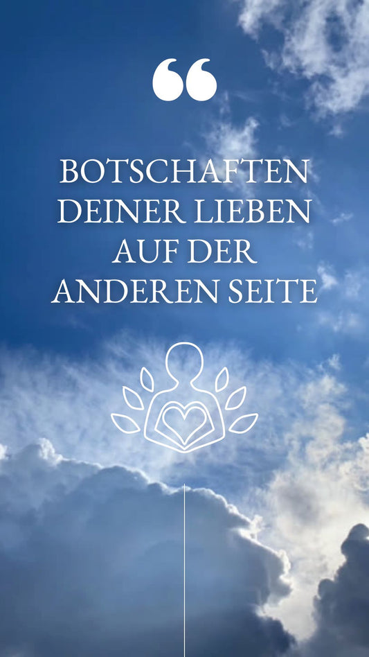 Botschaft deiner Verstorbenen
