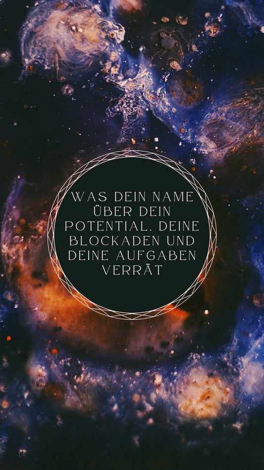 Was dein Name über dein Potential, deine Blockaden und deine Aufgaben verrät