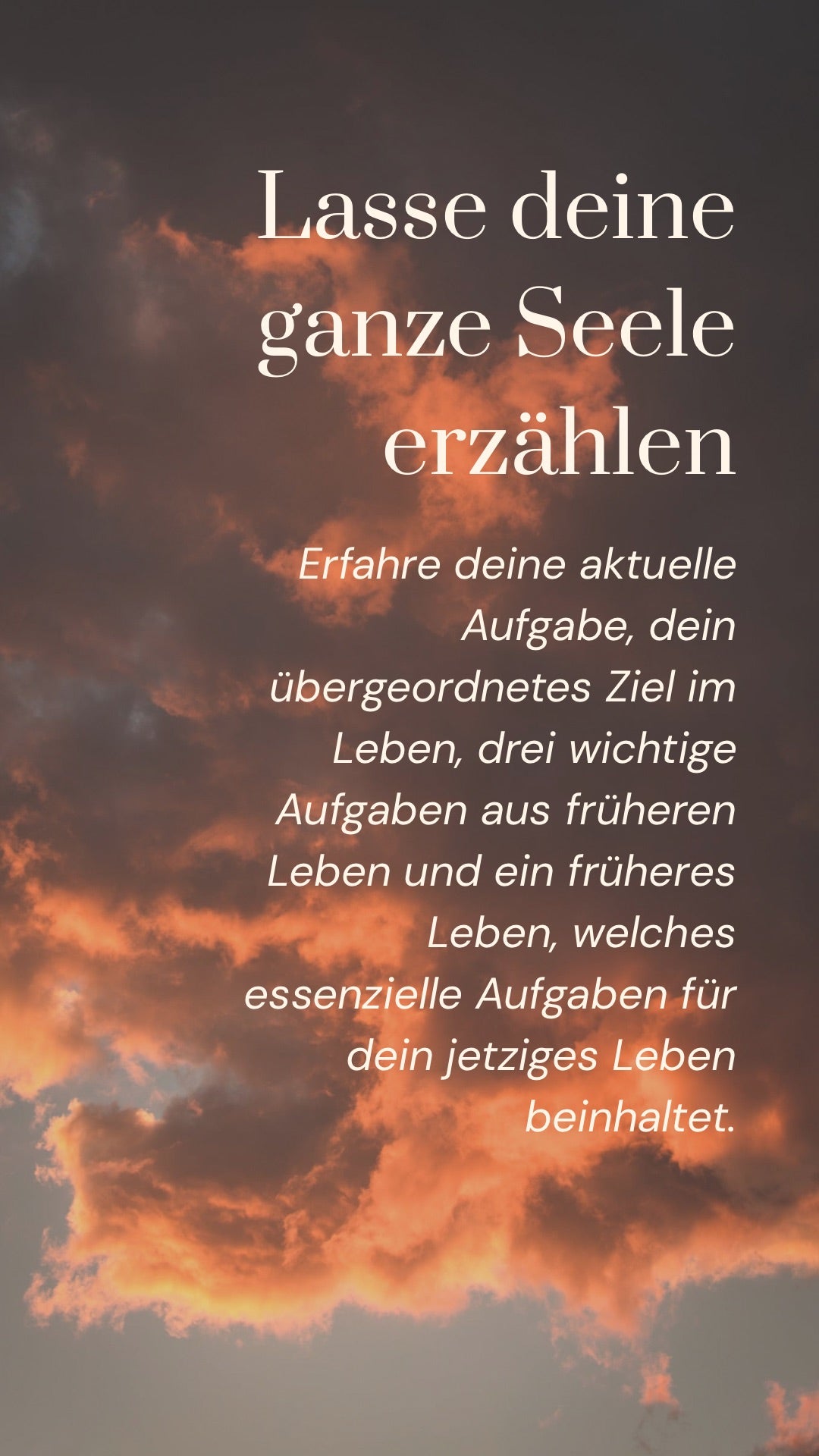 Lasse deine ganze Seele erzählen