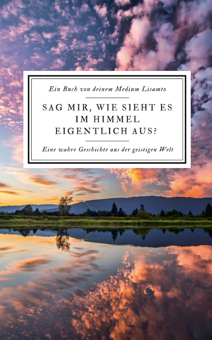 Sag mir, wie sieht es im Himmel eigentlich aus?